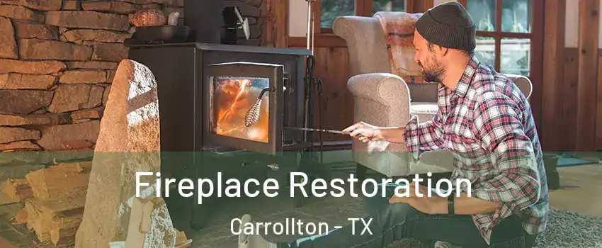 Fireplace Restoration Carrollton - TX