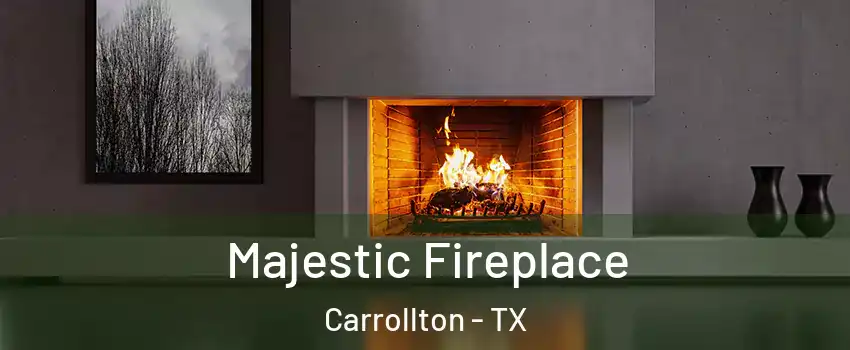 Majestic Fireplace Carrollton - TX