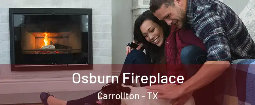 Osburn Fireplace Carrollton - TX
